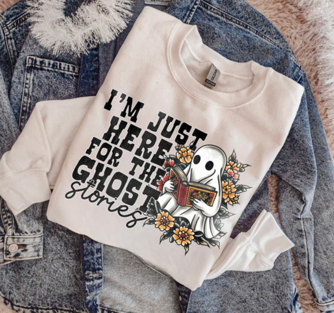 I’m just here for the ghost stories: crewneck