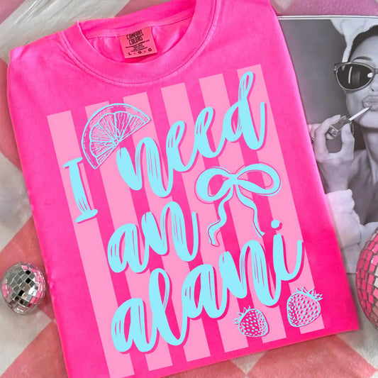 I Need an Alani: t:shirt